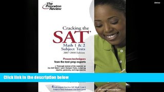 Popular Book  Cracking the SAT Math 1 and 2 Subject Tests, 2007-2008 Edition (College Test