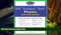 Best Ebook  SAT Subject Tests: Physics 2005-2006 (Kaplan SAT Subject Tests: Physics)  For Full