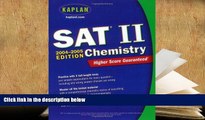 Popular Book  Kaplan SAT II: Chemistry 2004-2005 (Kaplan SAT Subject Tests: Chemistry)  For Full