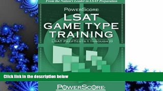 PDF [Download] PowerScore s LSAT Logic Games: Game Type Training (Volume 1) (Powerscore Test