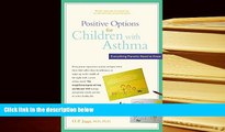 Kindle eBooks  Positive Options for Children with Asthma: Everything Parents Need to Know