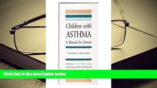 EBOOK ONLINE  Children With Asthma: A Manual for Parents  BEST PDF