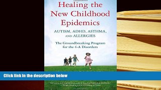 Kindle eBooks  Healing the New Childhood Epidemics: Autism, ADHD, Asthma, and Allergies: The