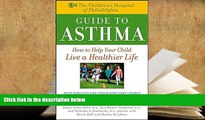 Kindle eBooks  The Children s Hospital of Philadelphia Guide to Asthma: How to Help Your Child