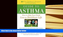 Kindle eBooks  The Children s Hospital of Philadelphia Guide to Asthma: How to Help Your Child