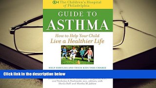 Kindle eBooks  The Children s Hospital of Philadelphia Guide to Asthma: How to Help Your Child