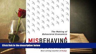 Best Ebook  Misbehaving: The Making of Behavioral Economics  For Online