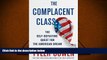 Popular Book  The Complacent Class: The Self-Defeating Quest for the American Dream  For Trial