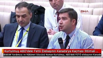 Kurtulmuş ABD'deki Fetö Elebaşının Kanada'ya Kaçması Ihtimali Üzerinde Ciddi Istihbarat...