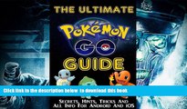 BEST PDF  Pokemon Go: The Ultimate Pokemon Go Guide With Hints, Tips, Tricks And Secrets (Android,