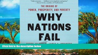 Best Ebook  Why Nations Fail: The Origins of Power, Prosperity, and Poverty  For Trial