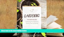 Epub Gardening: Square Foot Gardening, Gardening A Beginners Guide READ PDF