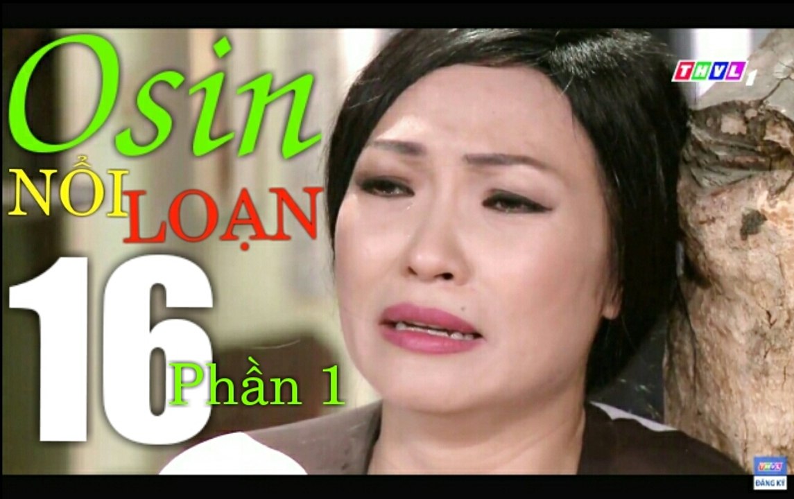 《 Full HD 40 Phút 》Osin Nổi Loạn - Tập 16 (Phần 1)| THVL