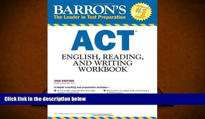 Best Ebook  Barron s ACT English, Reading and Writing Workbook, 2nd Edition  For Full