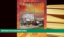 Best Ebook  The Donkey Speaks... AGAIN! Could all the prophets be wrong?  For Trial