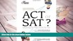 Best Ebook  ACT or SAT?: Choosing the Right Exam For You (College Admissions Guides)  For Online