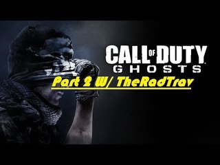 TheRadTrav Plays Cod Ghost Again! :D