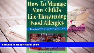 Kindle eBooks  How to Manage Your Child s Life-Threatening Food Allergies: Practical Tips for