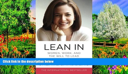 Best Ebook  Lean In: Women, Work, and the Will to Lead  For Trial