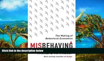 Best Ebook  Misbehaving: The Making of Behavioral Economics  For Full