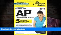 Popular Book  Cracking the AP Calculus AB   BC Exams, 2014 Edition (College Test Preparation)  For