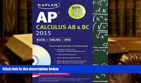 Popular Book  Kaplan AP Calculus AB   BC 2015: Book   Online   DVD (Kaplan Test Prep)  For Trial