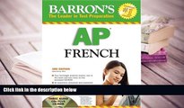 Popular Book  Barron s AP French with Audio CDs and CD-ROM (Barron s AP French (W/CD   CD-ROM))