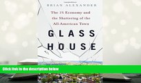 Popular Book  Glass House: The 1% Economy and the Shattering of the All-American Town  For Kindle