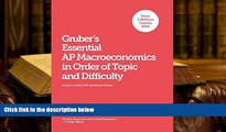 Popular Book  Gruber s Essential AP Macroeconomics: In Order of Topic and Difficulty  For Kindle