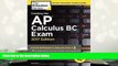 Popular Book  Cracking the AP Calculus BC Exam, 2017 Edition: Proven Techniques to Help You Score