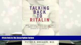 Kindle eBooks  Talking Back to Ritalin: What Doctors Aren t Telling You About Stimulants and ADHD