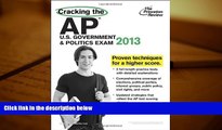 Best Ebook  Cracking the AP U.S. Government   Politics Exam, 2013 Edition (College Test