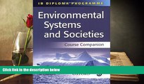 Best Ebook  IB Environmental Systems and Societies Course Companion (IB Diploma Programme)  For