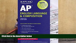 Popular Book  Kaplan AP English Language   Composition 2016 (Kaplan Test Prep)  For Full