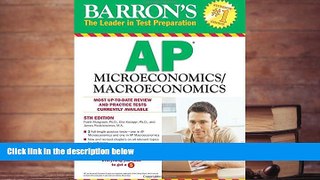 Best Ebook  Barron s AP Microeconomics/Macroeconomics, 5th Edition  For Full