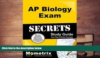 Best Ebook  AP Biology Exam Secrets Study Guide: AP Test Review for the Advanced Placement Exam