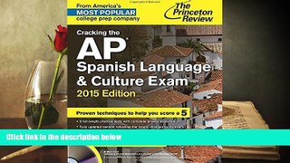 Best Ebook  Cracking the AP Spanish Language   Culture Exam with Audio CD, 2015 Edition (College