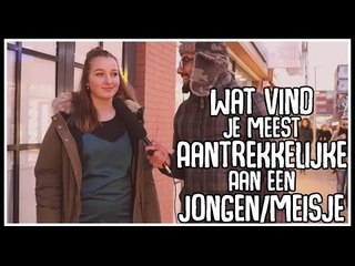 WAT VIND JE MEEST AANTREKKELIJKE AAN EEN JONGEN/MEISJE ?!  #HOOFDDORP