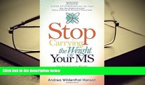 READ ONLINE  Stop Carrying the Weight of Your MS: The Art of Losing Weight, Healing Your Body, and