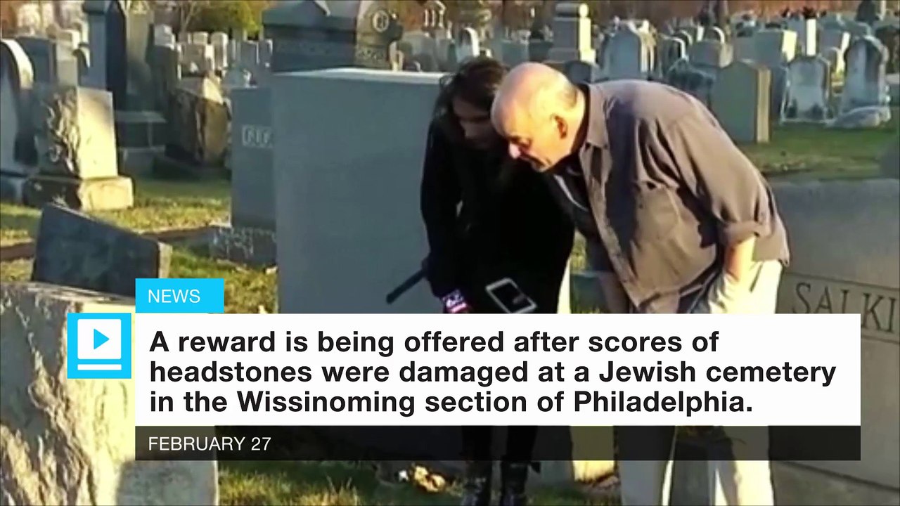 Philadelphia Jewish cemetery vandalized in wave of anti-semitic acts