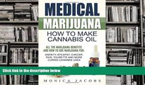 Audiobook  Medical Marijuana: How to Make Cannabis Oil: All The Marijuana Benefits And How To Use