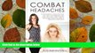 Download Combat Headaches: A chiropractor s advice for those who suffer from migraines, jaw pain,