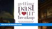 PDF  Getting Past Your Breakup: How to Turn a Devastating Loss into the Best Thing That Ever