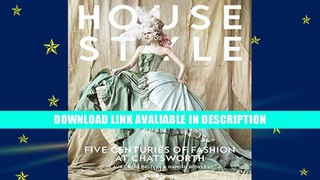 Download Free House Style: Five Centuries of Fashion at Chatsworth Free ePub Download