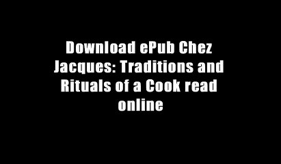 Download ePub Chez Jacques: Traditions and Rituals of a Cook read online