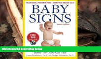 Read Online Baby Signs: How to Talk with Your Baby Before Your Baby Can Talk, Third Edition Linda