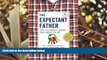 Audiobook  The Expectant Father: The Ultimate Guide for Dads-to-Be Armin A. Brott READ ONLINE