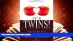 Read Online It s Twins!: Parent-to-Parent Advice from Infancy through Adolescence Susan Heim