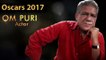 Late Actor Om Puri Remembered At Oscars 2017 | Oscars In Memoriam Video 2017