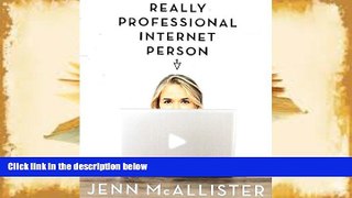 Download [PDF]  Really Professional Internet Person Jenn McAllister  BOOK ONLINE